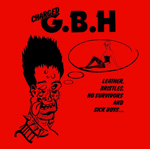 GBH: Leather, Bristles, No Survivors and Sick Boys 12" (US pressing)