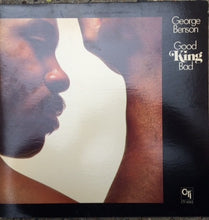 George Benson: Good King Bad 12"