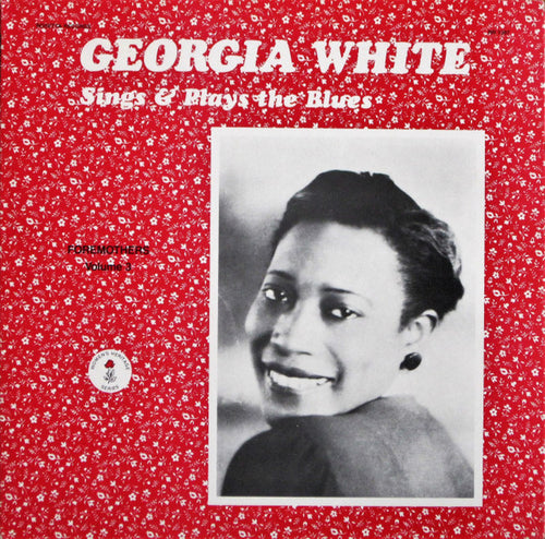 Georgia White: Sings & Plays The Blues 12