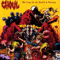 Ghoul: We Came For The Dead!!! & Maniaxe CD