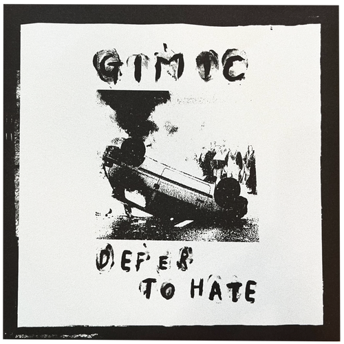 Gimic: Defer To Hate 7