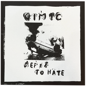 Gimic: Defer To Hate 7"