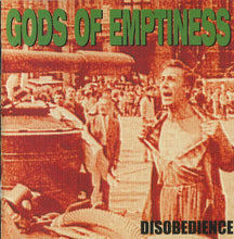 Gods Of Emptiness: Disobedience CD