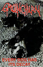 Groinchurn: Every Dog Has Its Decay / Human Filth cassette