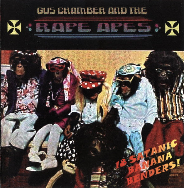 Gus Chamber & The Rape Apes: 18 Satanic Banana Benders! CD