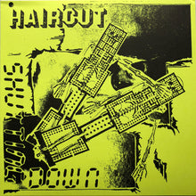Haircut: Shutting Down 7"