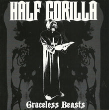 Half Gorilla: Graceless Beasts 7"
