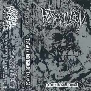 Hatefilled: Totally Disfigured Carnage cassette