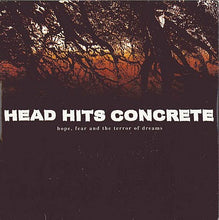 Head Hits Concrete: Hope, Fear And The Terror Of Dreams 7"