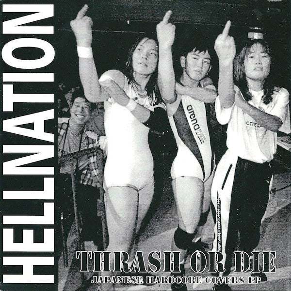 Hellnation: Thrash Or Die: Japanese Hardcore Covers EP 7