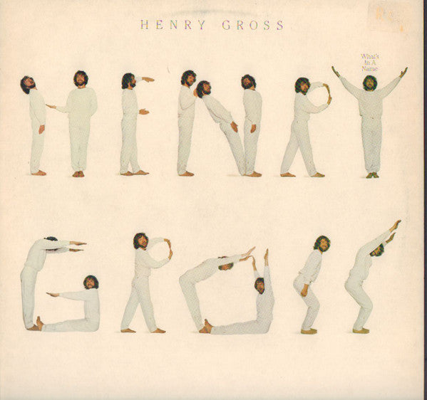 Henry Gross: What's In A Name 12