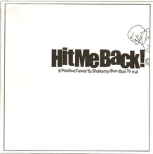Hit Me Back: 8 Positive Tunes To Shake Yer Bon-Bon To E.P. 7"