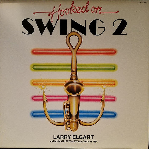 Larry Elgart And His Manhattan Swing Orchestra: Hooked On Swing 2 12