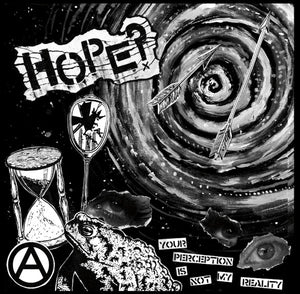 Hope?: Your Perception Is Not My Reality 7"