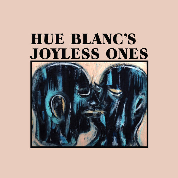 Hue Blanc's Joyless Ones: S/T 12
