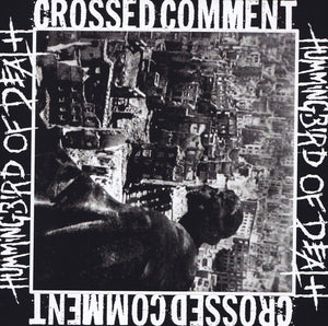 Hummingbird Of Death / Crossed Comment: Split 6"