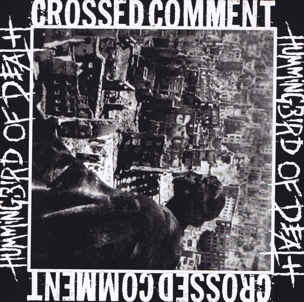 Hummingbird Of Death / Crossed Comment: Split 6
