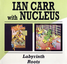 Ian Carr With Nucleus: Labyrinth / Roots 2xCD