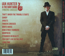 Ian Hunter & The Rant Band: Fingers Crossed CD