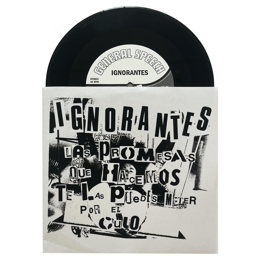Ignorantes: Las Promesas Que Te Hacemos Te Las Puedes Meter Por El Culo 7''