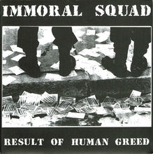 Immoral Squad: Result Of Human Greed 7"