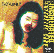 Incinerated / Intensive Care: Split EP 7"