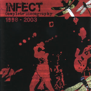 Infect: Complete Discography 1998-2003 CD