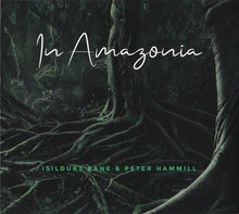 Isildurs Bane & Peter Hammill: In Amazonia CD