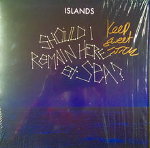 Islands: Should I Remain Here At Sea? 12"