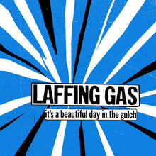 Laffing Gas: It's Beautiful Day In The Gulch 12"