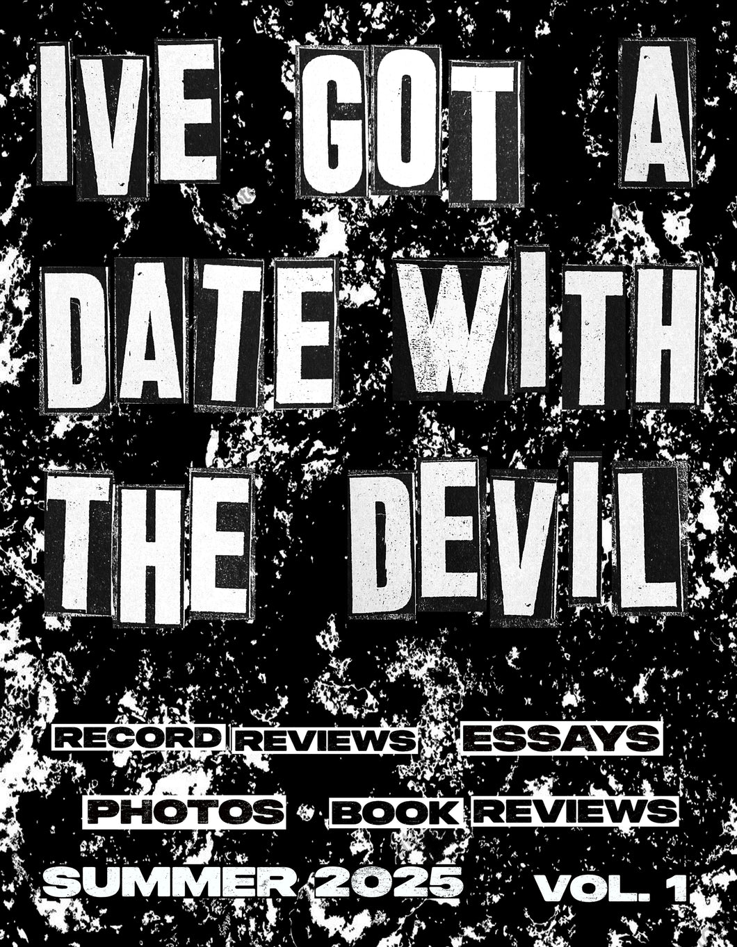 I've Got A Date With The Devil - Summer 2025 Vol. 1 zine