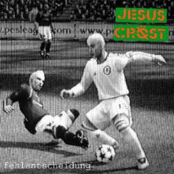 Jesus Cröst: Fehlentscheidung 12