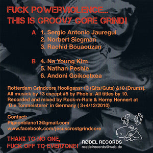 Jesus Cröst: Fuck Powerviolence...This Is Groovy Gore Grind! 7"
