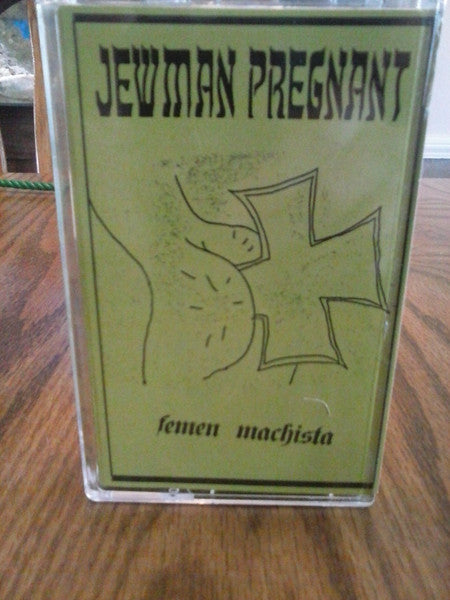 Jewman Pregnant: Femen Machista cassette