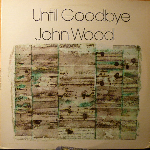 John Wood: Until Goodbye 12