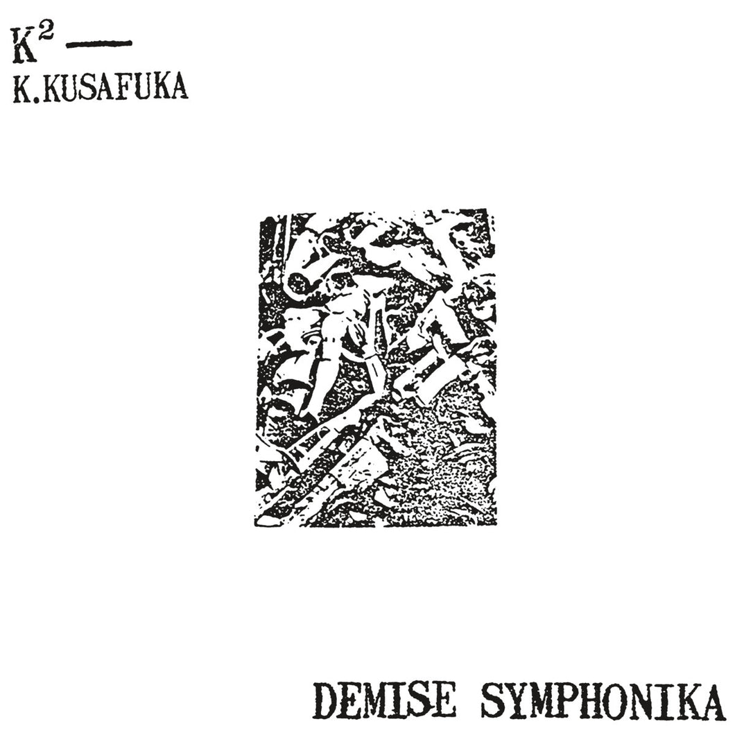 K2 / K. Kusafuka (草深公秀): Demise Symphonika 12
