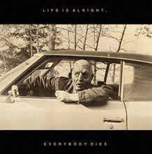 Kal Marks: Life Is Alright, Everybody Dies 12"