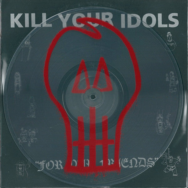 Kill Your Idols: For Our Friends 12