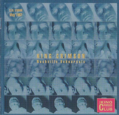 King Crimson: Nashville Rehearsals (S.I.R. Studios May 1997) CD