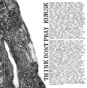 Kursk / Think Don't Pray: Split 7"