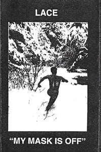 Lace: "My Mask Is Off" Cassette