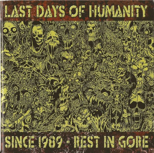 Last Days Of Humanity: Since 1989 - Rest In Gore 2xCD
