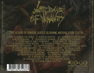 Last Days Of Humanity: The Sound Of Rancid Juices Sloshing Around Your Coffin CD