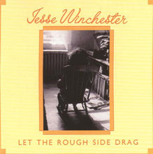 Jesse Winchester: Let The Rough Side Drag 12"