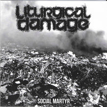 Liturgical Damage: Social Martyr 7"