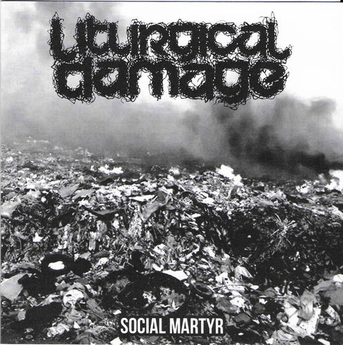 Liturgical Damage: Social Martyr 7