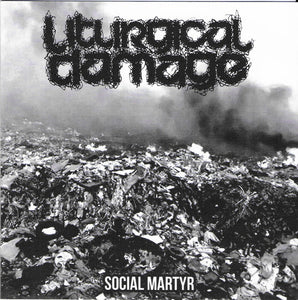 Liturgical Damage: Social Martyr 7"