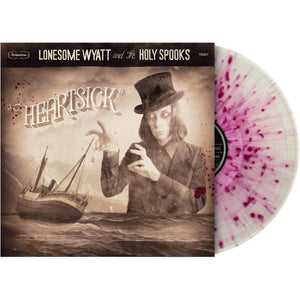 Lonesome Wyatt And The Holy Spooks: Heartsick 12"