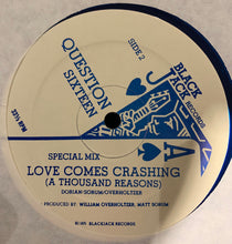 Question Sixteen: Love Comes Crashing 12"
