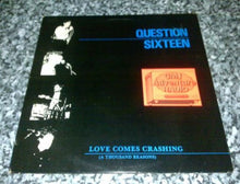 Question Sixteen: Love Comes Crashing 12"